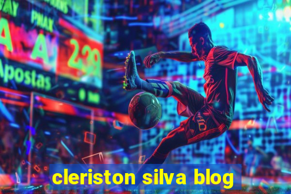 cleriston silva blog